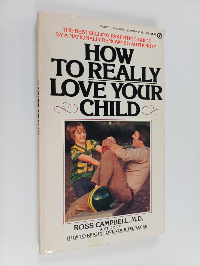 Ross Campbell : How to really love your child