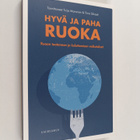 Tuija ym. (toim.) Mononen : Hyvä ja paha ruoka : ruoan tu... - pikkukuva 1