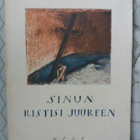 MIKA WALTARI - Sinun ristisi juureen -runoteos - pikkukuva 1
