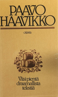 Paavo Haavikko: Viisi pientä draamallista tekstiä