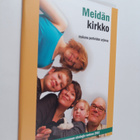 Meidän kirkko : mukana perheiden arjessa : kirkon perhene... - pikkukuva 1