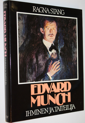 Ragna Stang : Edvard Munch : ihminen ja taiteilija