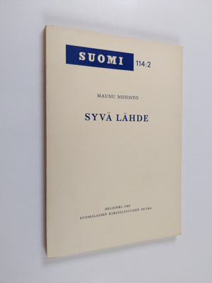 Maunu Niinistö : Syvä lähde : raamatullista ainesta suoma...
