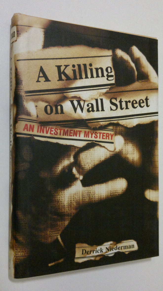 Derrick Niederman : A Killing on Wall Street