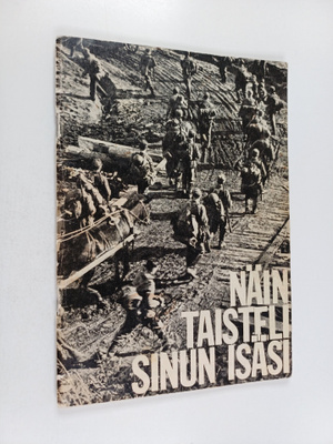 Näin taisteli sinun isäsi
