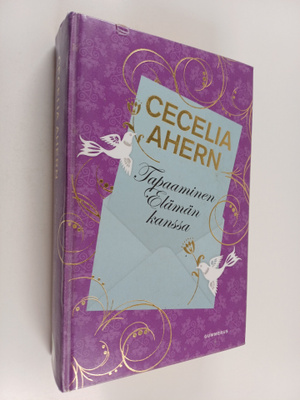 Cecelia Ahern : Tapaaminen Elämän kanssa