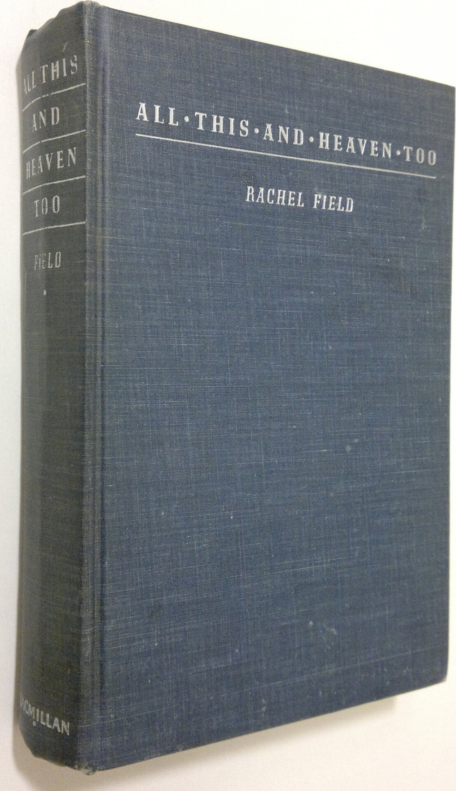 Rachel Field : All this, and Heaven too