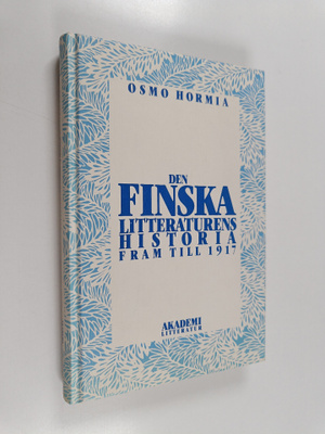 Osmo Hormia : Den finska litteraturens historia fram till...