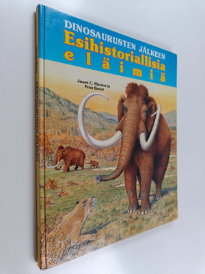 James C. Shooter : Dinosaurusten jälkeen : esihistorialli...