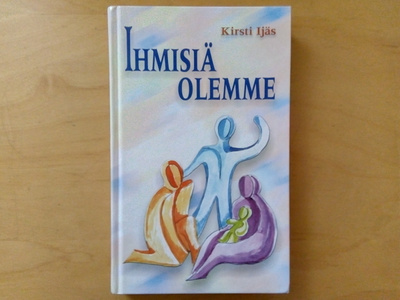 Kirsti Ijäs: Ihmisiä olemme