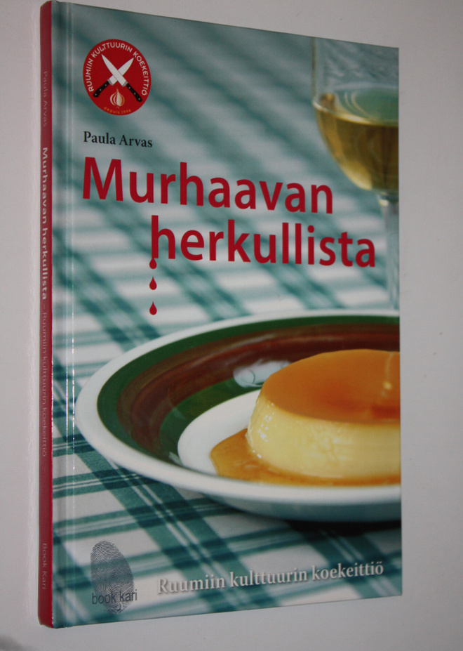 Paula Arvas : Murhaavan herkullista : Ruumiin kulttuurin ...
