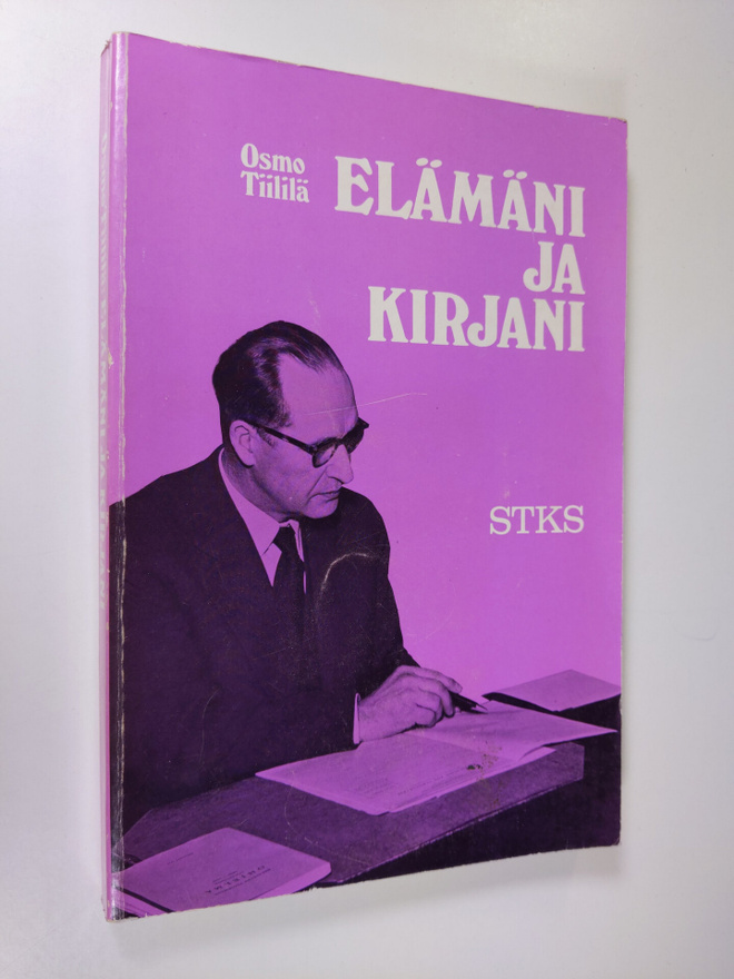 Osmo Tiililä : Elämäni ja kirjani
