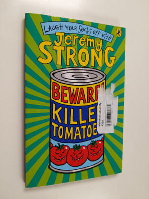 Jeremy Strong : Beware! Killer Tomatoes