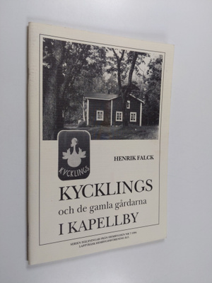 Henrik Falck : Kycklings och de gamla gårdarna i Kapellby