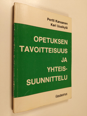 Pertti Kansanen : Opetuksen tavoitteisuus ja yhteissuunni...