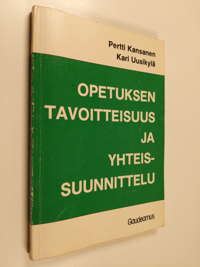 Pertti Kansanen : Opetuksen tavoitteisuus ja yhteissuunni...