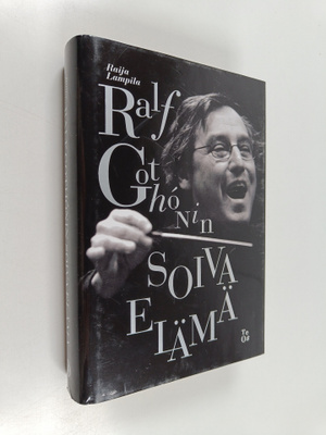 Raija Lampila : Ralf Gothonin soiva elämä
