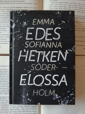 Emma Sofianna Söderholm - Edes hetken elossa (sid.)
