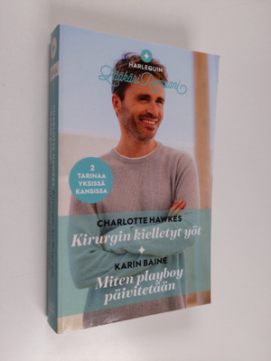 Charlotte Hawkes : Kirurgin kielletyt yöt / Miten playboy...