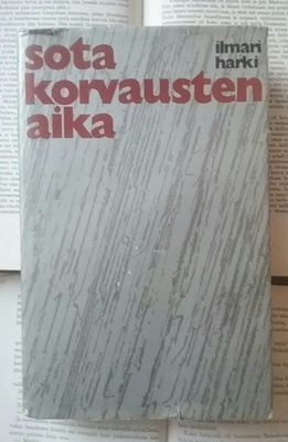Ilmari Harki - Sotakorvausten aika (sid.)