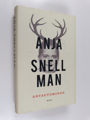 Anja Snellman : Antautuminen