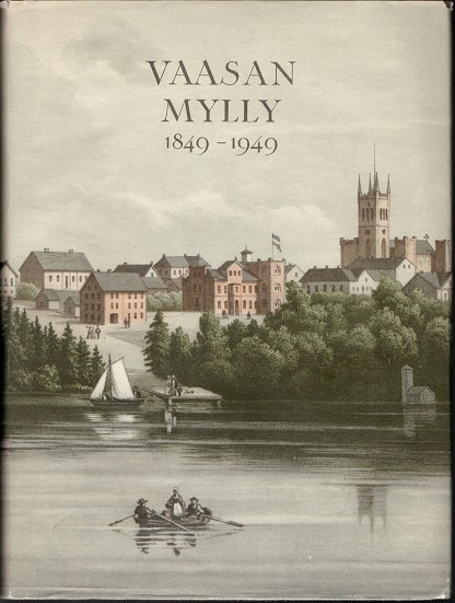 Vaasan mylly 1849-1949, kauppamyllyn vaiheita