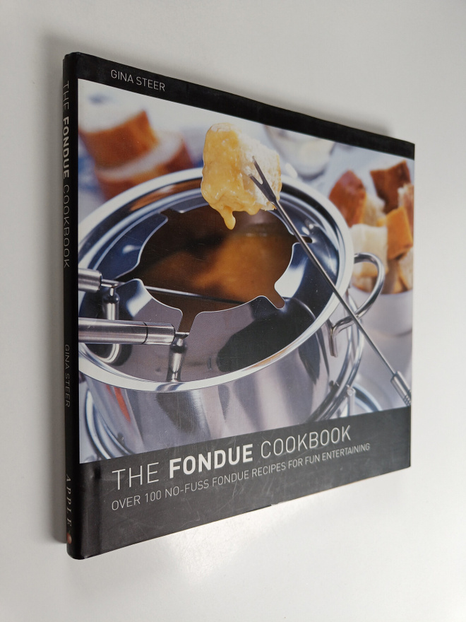 Gina Steer : The Fondue Cookbook