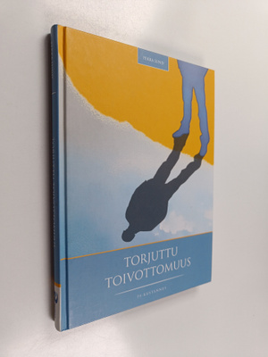 Pekka Lund : Torjuttu toivottomuus
