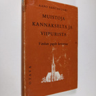 Aapo Santavuori : Muistoja Kannakselta ja Viipurista : va... - pikkukuva 1
