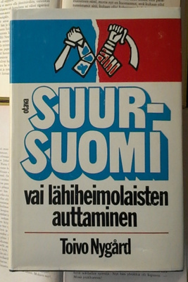 Toivo Nygård - Suur-Suomi vai lähiheimolaisten auttaminen