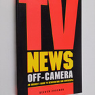 Steve Zousmer : TV News Off-camera - An Insider's Guide t... - pikkukuva 1