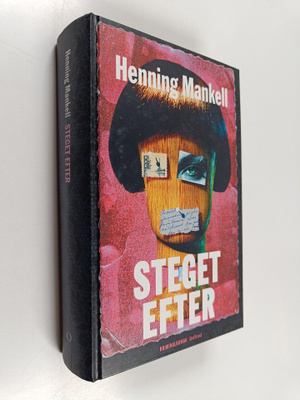 Henning Mankell : Steget efter