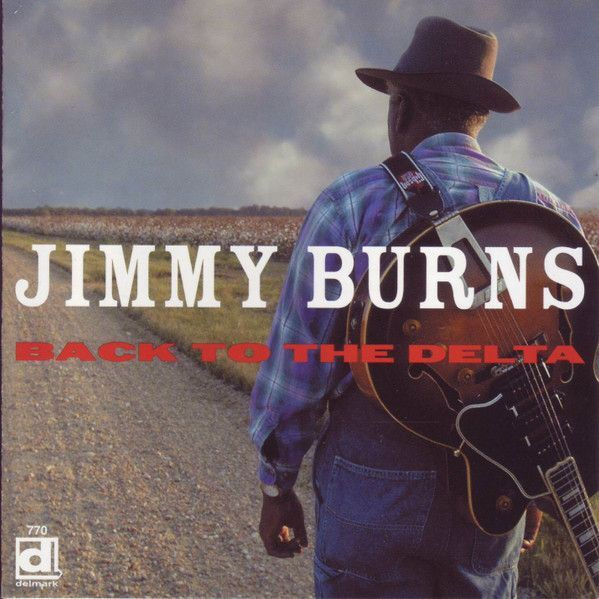 Jimmy Burns: Back To The Delta (Delmark 2003)
