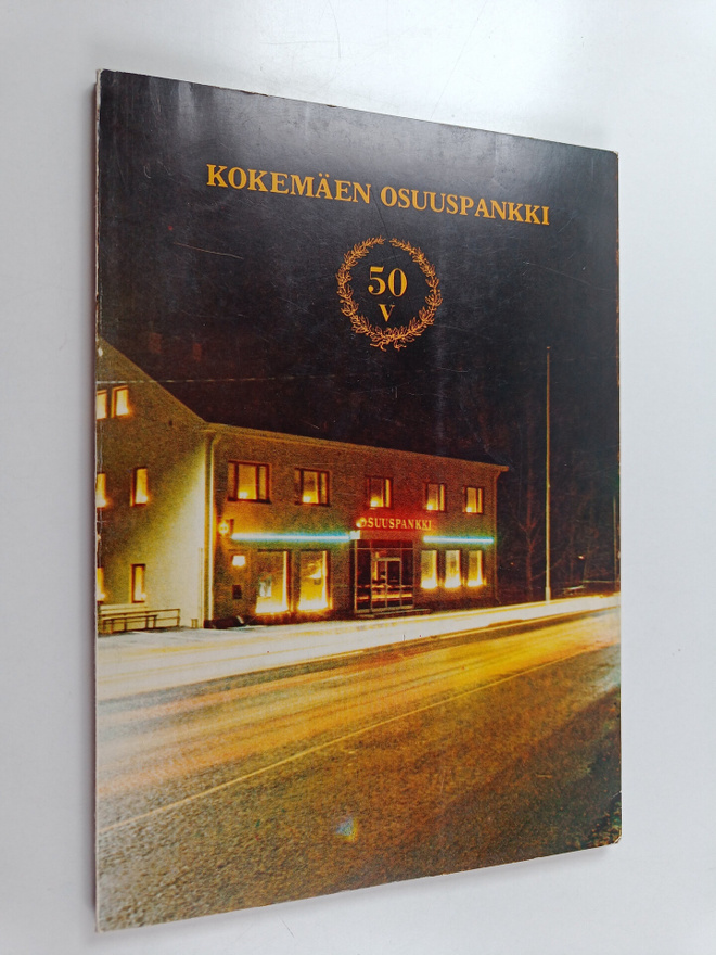 Lauri Ikala : Kokemäen osuuspankki 1924-1974