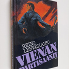 Reino Lehväslaiho : Vienan partisaanit - pikkukuva 1