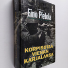 Eino Pietola : Korpisotaa Vienan Karjalassa - pikkukuva 1
