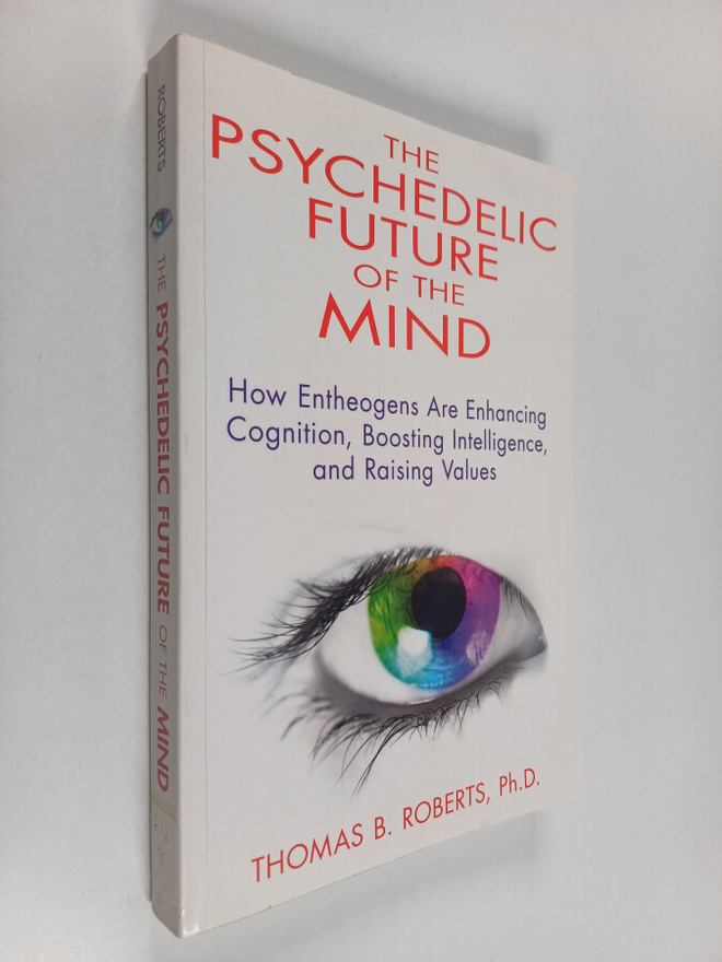 Thomas B. Roberts : The Psychedelic Future of the Mind : ...