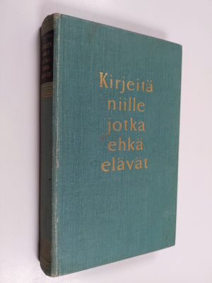 Voitto Viro : Kirjeitä niille jotka ehkä elävät
