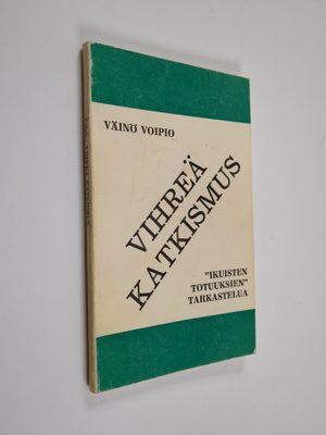 Väinö Voipio : Vihreä katkismus