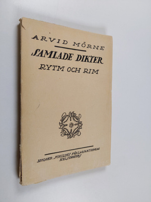 Arvid Mörne : Samlade dikter : Rytm och rim