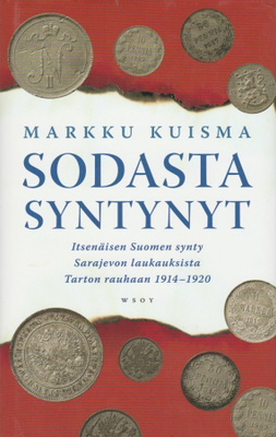 Markku Kuisma: Sodasta syntynyt
