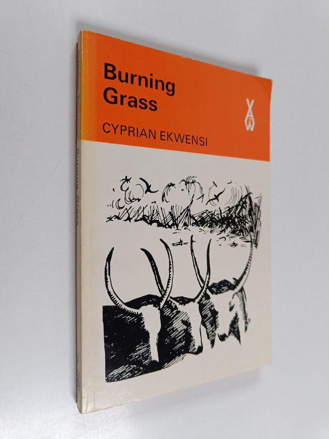 Cyprian Ekwensi : Burning grass : a story of the Fulani o...
