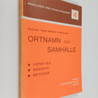 Kurt Zilliacus : Ortnamn och samhälle : aspekter, begrepp... - pikkukuva 1
