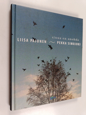 Liisa Pajunen : Sinua en unohda