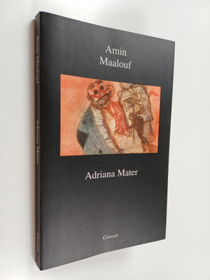 Amin Maalouf : Adriana mater : livret