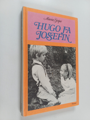 Maria Gripe : Hugo ja Josefin