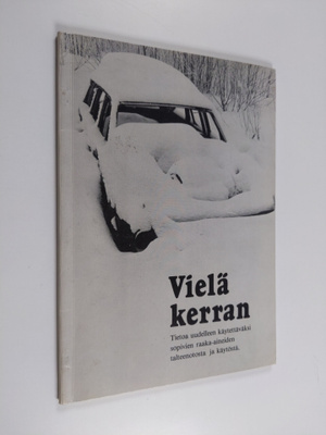 Vielä kerran : Tietoa uudelleen käytettäväksi sopivien ra...