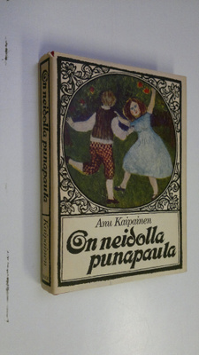 Anu Kaipainen : On neidolla punapaula