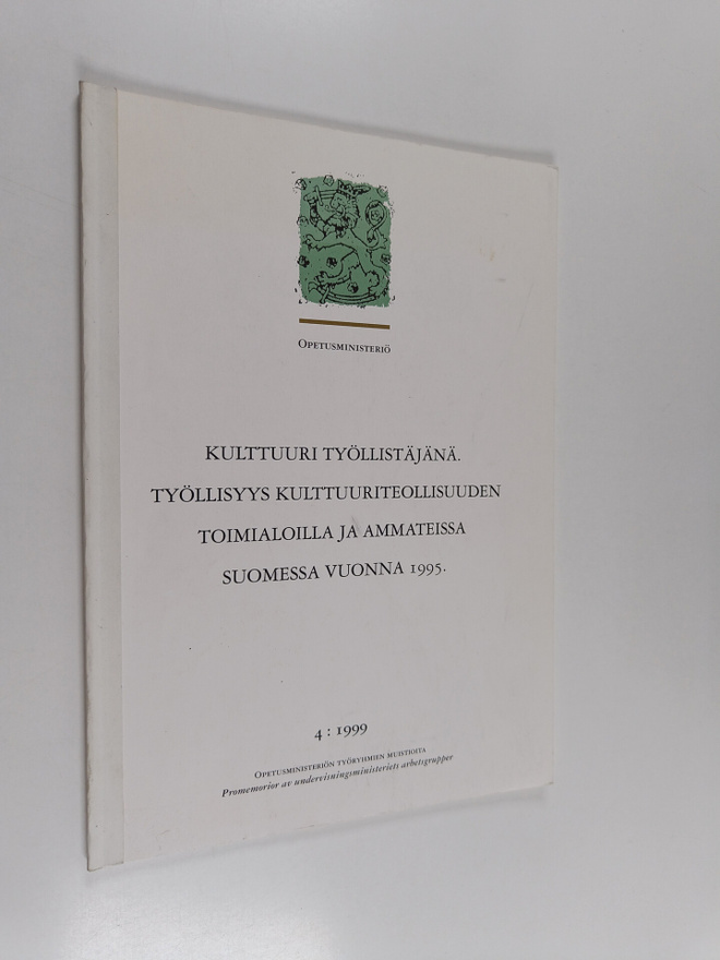 Mari Pulkkinen : Kulttuuri työllistäjänä : työllisyys kul...
