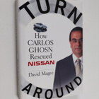 David Magee : Turnaround : how Carlos Ghosn rescued Nissan - pikkukuva 1